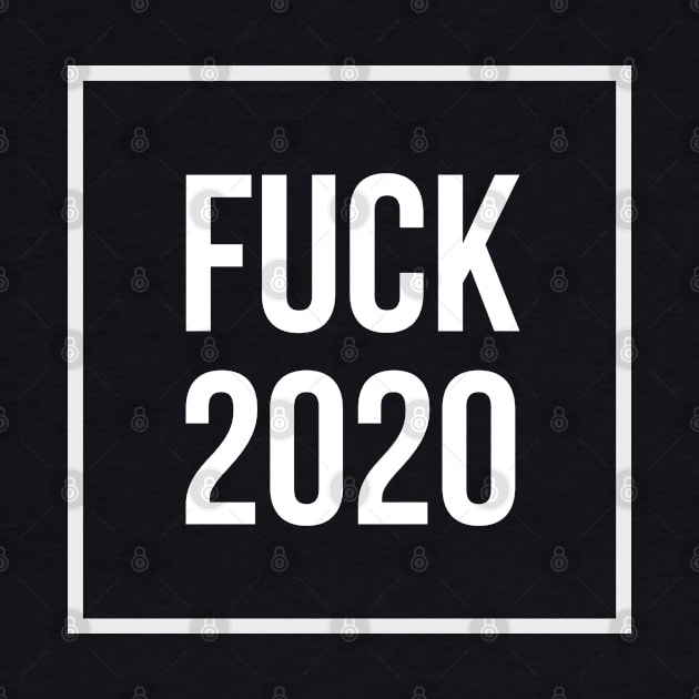 Fuck 2020 by EMP